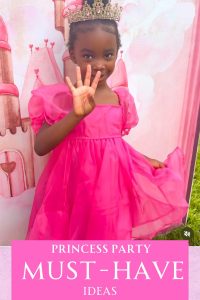 Little girl in a pink princess dress with a gold crown holding up 4 fingers with words that say princess party must have ideas.